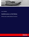 Cambria sacra; or, the history