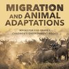 Migration and Animal Adaptations Books for Kids Grade 3 | Children's Environment Books
