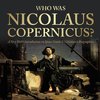 Who Was Nicolaus Copernicus? | A Very Short Introduction on Space Grade 3 | Children's Biographies