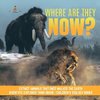 Where Are They Now? | Extinct Animals That Once Walked the Earth | Scientific Explorer Third Grade | Children's Zoology Books