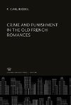 Crime and Punishment in the Old French Romances