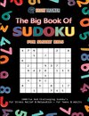 The Big Book Of Sudoku For Smart Kids - 1000 Fun And Challenging Sudoku's For Stress Relief & Relaxation (For Teens & Adults)