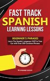 Fast Track Spanish Learning Lessons - Beginner's Phrases