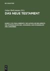 Das neue Testament, Band 2, Die Paulusbriefe. Die Katholischen Briefe. Die Offenbarung des Johannes. Das Evangelium des Johannes