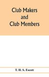 Club makers and club members
