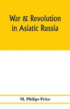 War & revolution in Asiatic Russia
