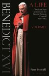 Benedict XVI The Biography: Volume One