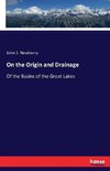 On the Origin and Drainage