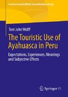 The Touristic Use of Ayahuasca in Peru