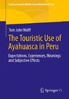 The Touristic Use of Ayahuasca in Peru
