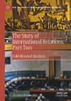 The Story of International Relations, Part Two