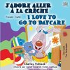 I Love to Go to Daycare (French English Bilingual Book)