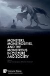 Monsters, Monstrosities, and the Monstrous in Culture and Society