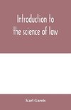 Introduction to the science of law; systematic survey of the law and principles of legal study
