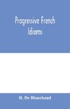 Progressive French Idioms