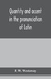 Quantity and accent in the pronunciation of Latin