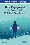 Civic Engagement in Social and Political Constructs
