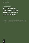 Allgemeine und spezielle Wirtschaftsgeographie, Band 1, Allgemeine Wirtschaftsgeographie