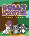 Rolly Raccoon and His Forest Friends