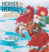 Heroes on Horses