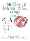 Do Little Babies Dream of Mu?