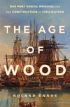 The Age of Wood
