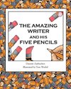 The Amazing Writer and His Five Pencils