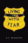 Living in with Fear