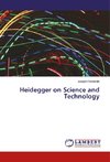 Heidegger on Science and Technology