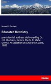 Educated Dentistry