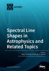 Spectral Line Shapes in Astrophysics and Related Topics