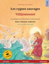 Les cygnes sauvages - Villijoutsenet (français - finlandais)