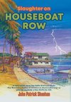 Slaughter on Houseboat Row