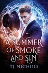 A Summer of Smoke and Sin