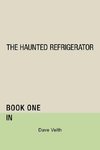 The Haunted Refrigerator