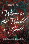Where in the World is God?