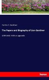 The Papers and Biography of Lion Gardiner