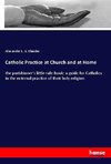 Catholic Practice at Church and at Home