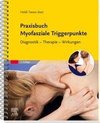 Praxisbuch Myofasziale Triggerpunkte