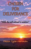 Chosen For Deliverance