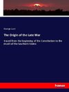 The Origin of the Late War
