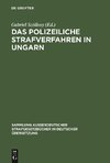 Das polizeiliche Strafverfahren in Ungarn