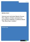 National and individual Muslim Trauma. The collision of Islam and American neocapitalist thinking in Nadeem Aslams 