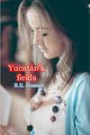 Yucatán's fields