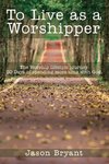 To Live as a Worshipper