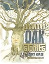 Grandad Oak Stories
