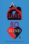 A Love so Blind