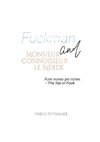 Fuckman and Monsieur Connoisseur le Mèrde