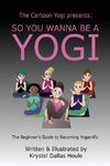 So You Wanna Be a Yogi