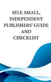 Self, Small, Independent Publishers' Guide and Checklist